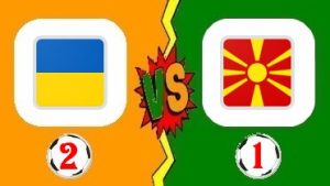 Resume Ukraine contre Macédoine du Nord